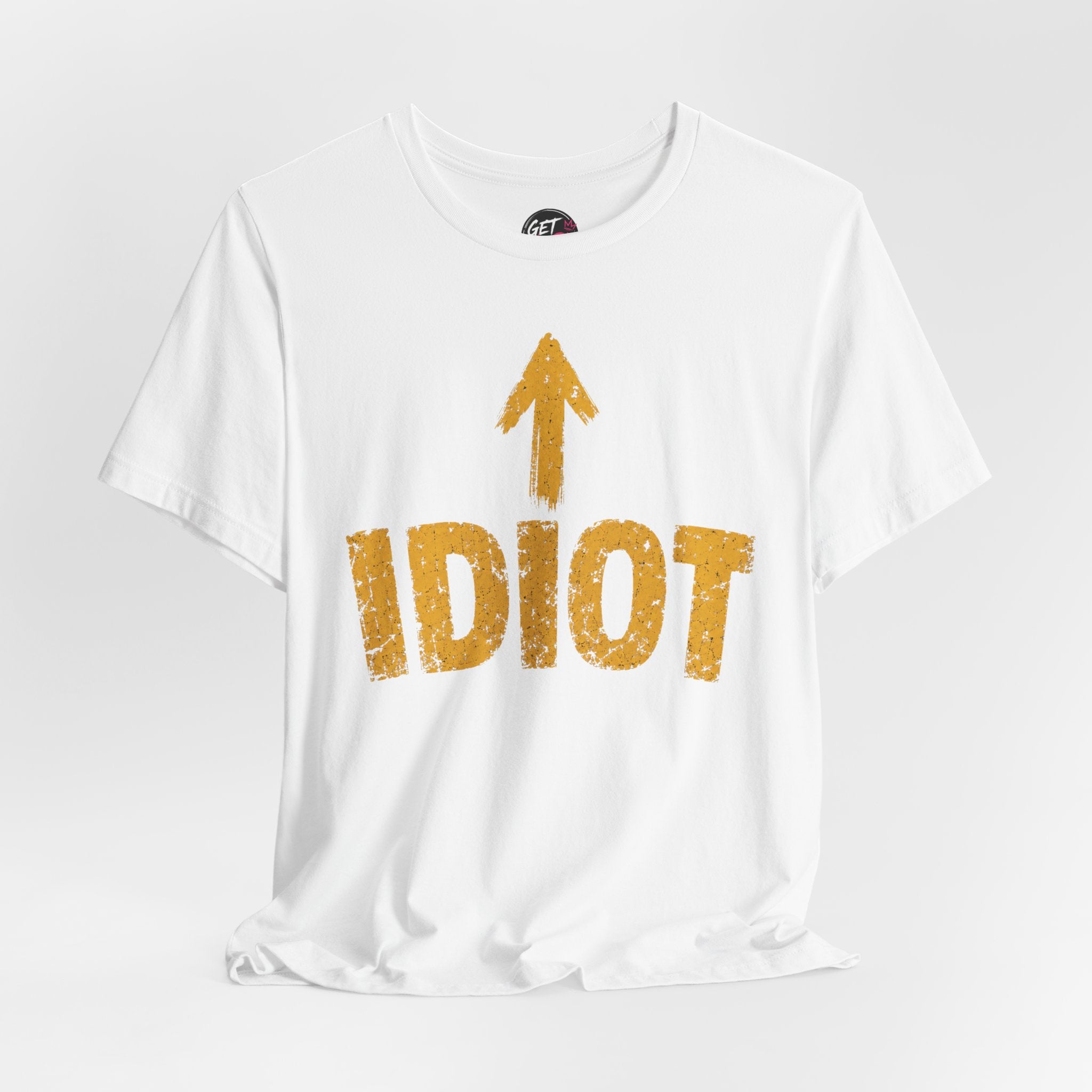 Idiot T-Shirt