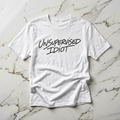 Unsupervised Idiot T-Shirt — Funny Script Graphic Tee