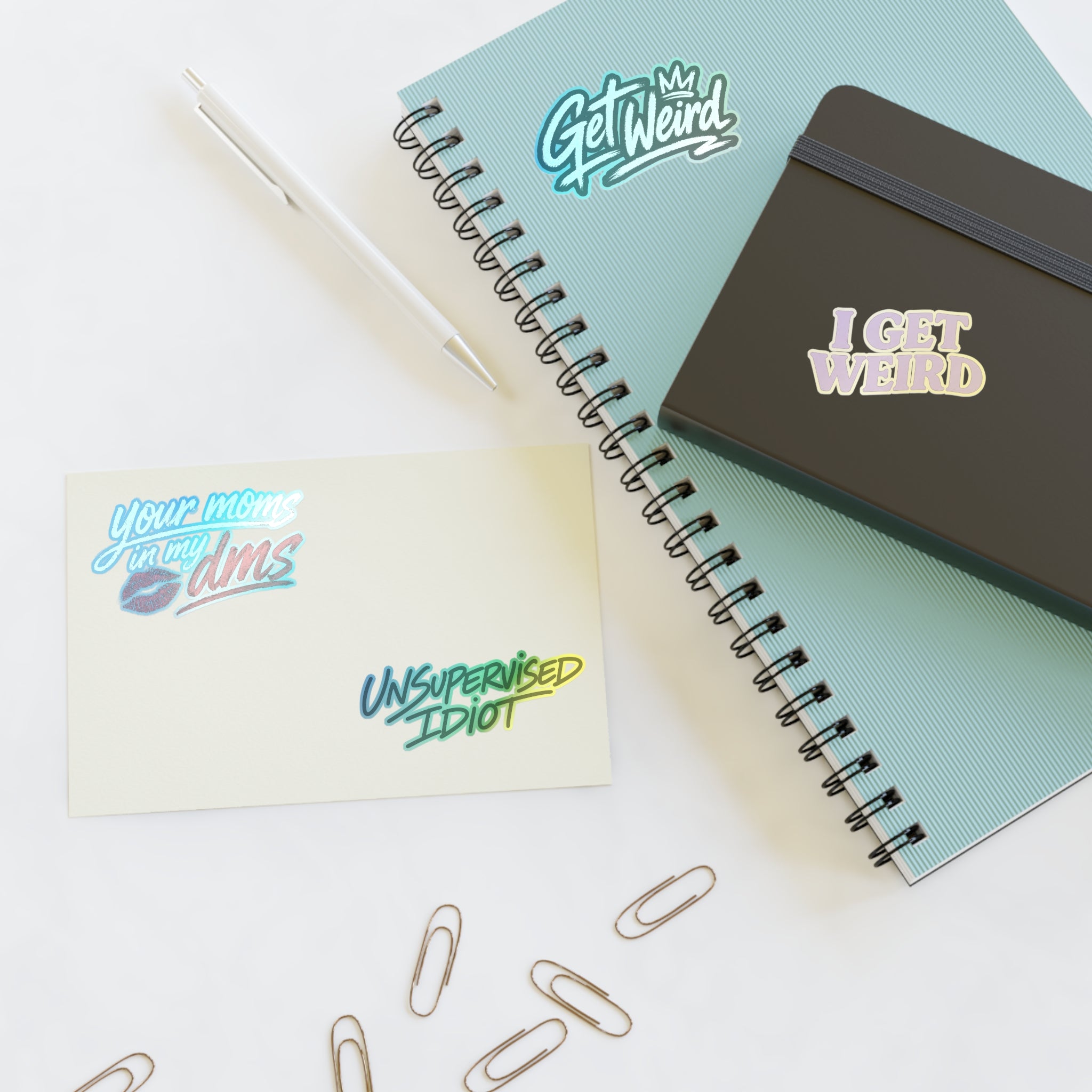 Weird & Sassy Sticker Sheet — "Get Weird", "I Get Weird", "Unsupervised Idiot", "Your Mom in My DMs"