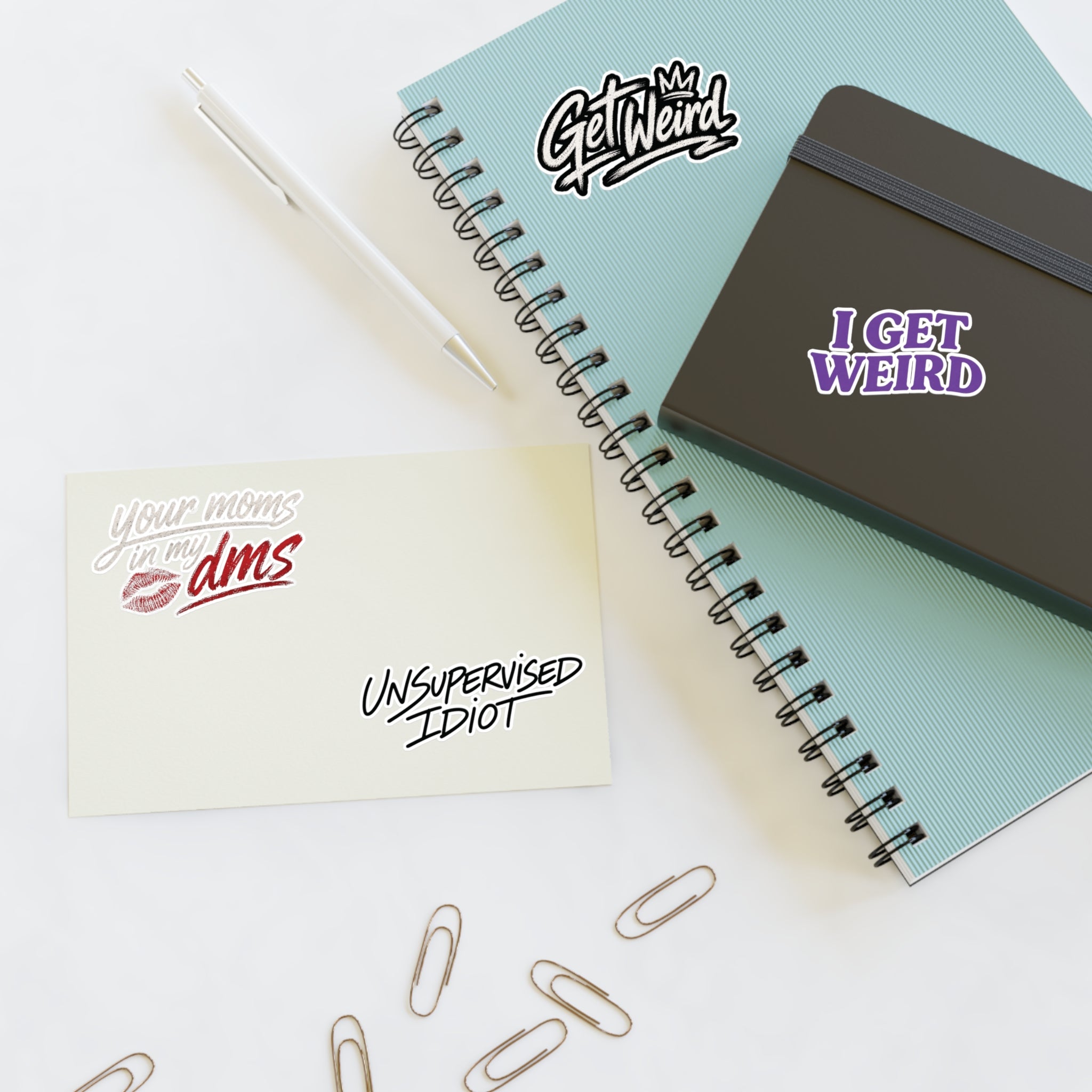 Weird & Sassy Sticker Sheet — "Get Weird", "I Get Weird", "Unsupervised Idiot", "Your Mom in My DMs"