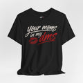 Your Mom’s In My DMs Lip Print T‑Shirt