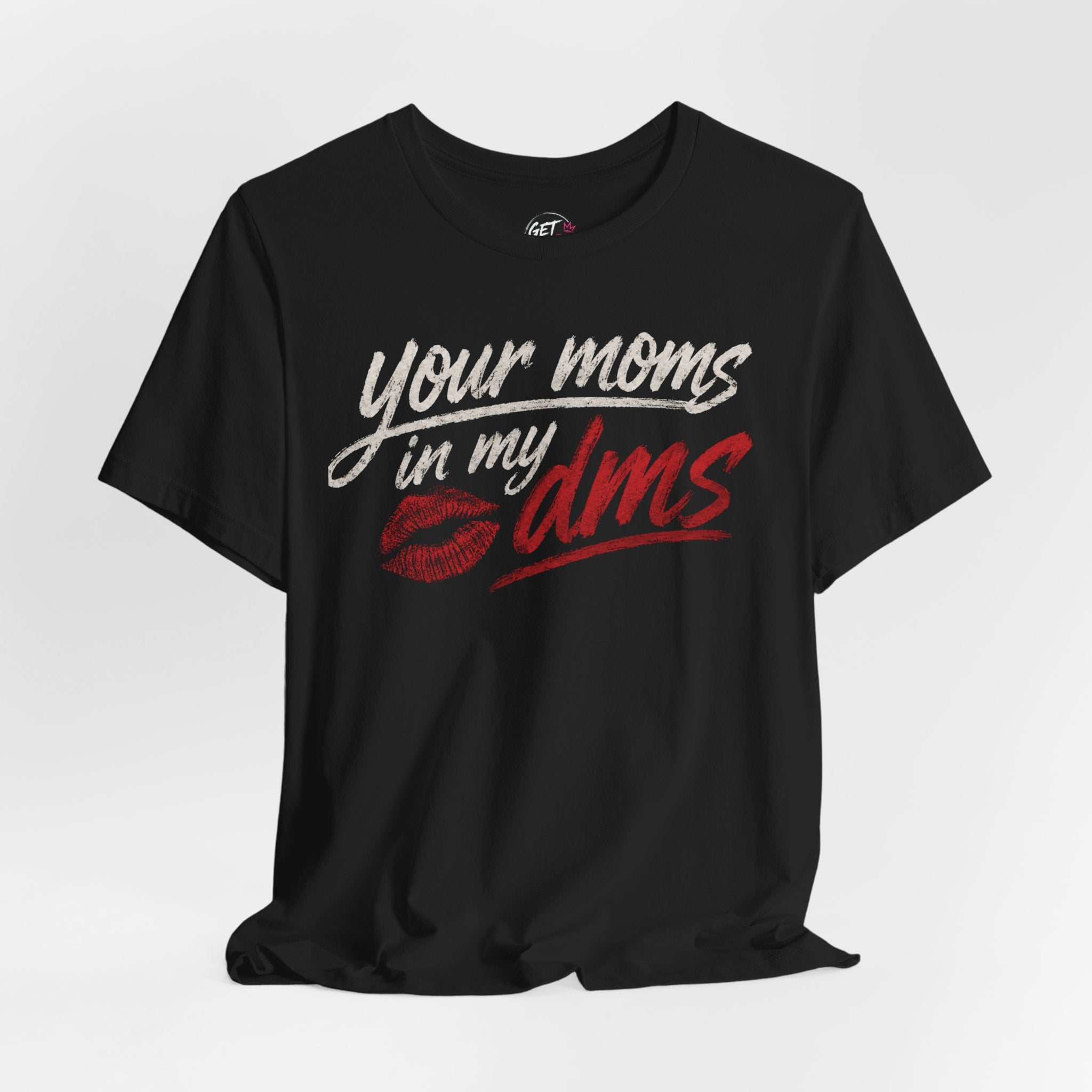 Your Mom’s In My DMs Lip Print T‑Shirt